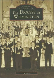 Title: The Diocese of Wilmington, Author: Jim Parks