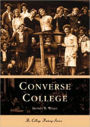 Converse College, South Carolina (College History Series)