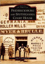 Fredericksburg and Spotsylvania Court House (Images of America Series)