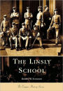 The Linsly School ,West Virginia (Campus History Series) / Edition 1