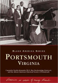Title: Portsmouth, Virginia, Author: Cassandra Newby-Alexander Ph.D
