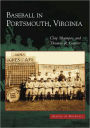 Baseball in Portsmouth, Virginia (Images of Baseball Series)