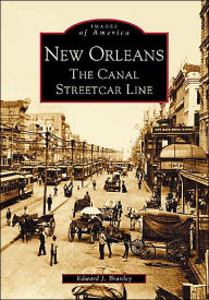 New Orleans: The Canal Streetcar Line (Images of America Series)
