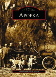 Title: Apopka, Author: Apopka Historical Society