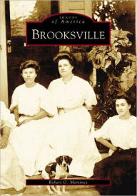 Brooksville, Florida (Images of America Series)