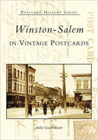Title: Winston-Salem in Vintage Postcards, Author: Molly Grogan Rawls