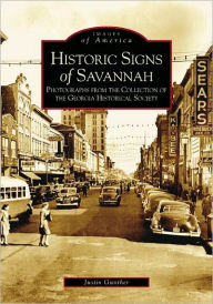 Historic Signs of Savannah: Photographs from the Collections of the Georgia Historical Society (Images of America Series)