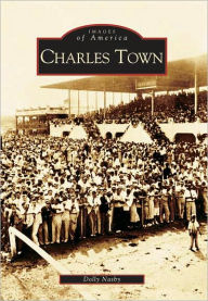 Title: Charles Town, Author: Arcadia Publishing