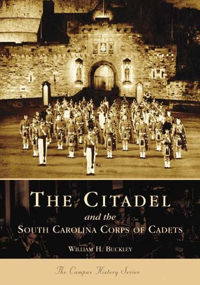 The Citadel And The South Carolina Corps Of Cadets By William H ...