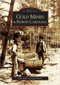 Title: Gold Mines in North Carolina, Author: Arcadia Publishing
