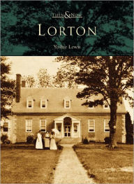 Lorton, Virginia (Then & Now Series)