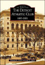 The Detroit Athletic Club: 1887-2001