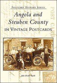 Title: Angola and Steuben County, Author: John Martin Smith