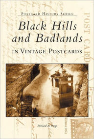 Black Hills and Badlands, South Dakota in Vintage Postcards ( Postcard History Series)