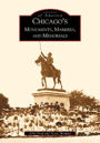 Chicago's Monuments, Markers and Memorials