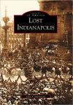 Alternative view 1 of Lost Indianapolis