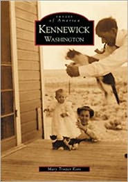 Title: Kennewick, Washington, Author: Mary Trotter Kion