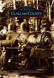 Title: Clallam County, Author: Clallam County Historical Society