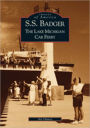 S.S. Badger: The Lake Michigan Car Ferry