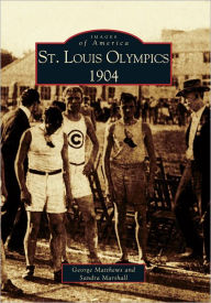 Title: St. Louis Olympics, 1904, Author: George Matthews