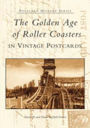 The Golden Age of Roller Coasters