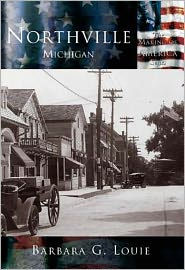 Title: Northville, Michigan (Making of America Series), Author: Barbara G. Louie