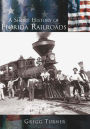 Alternative view 2 of A Short History of Florida Railroads (Making of America Series)