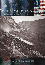 The White Mountains, NH (Making of America Series)