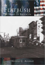 Title: Flatbush, New York (Making of America Series), Author: Neda C. Allbray