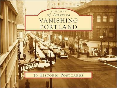 Vanishing Portland, Oregon (Postcard Packets)