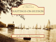 Title: Hastings-On-Hudson, New York (Postcards of America Packet), Author: Hastings Historical Society