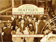 Title: Seattle's Historic Restaurants, Washington (Postcards of America Series), Author: Robin Shannon