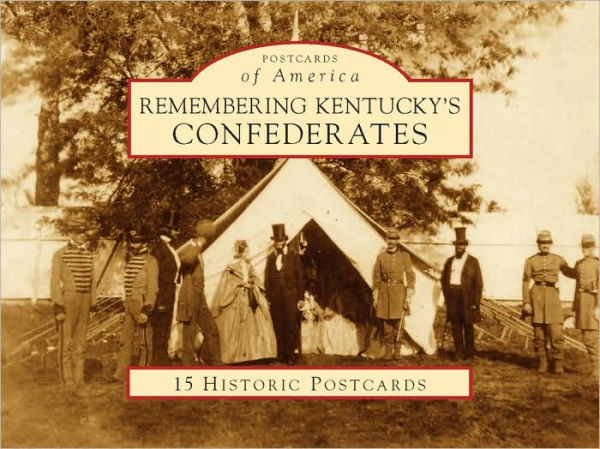 Remembering Kentucky's Confederates, Kentucky (Postcard Packets)