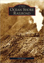 Ocean Shore Railroad, California (Images of Rail Series)