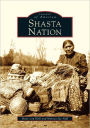 Shasta Nation (Images of America Series)