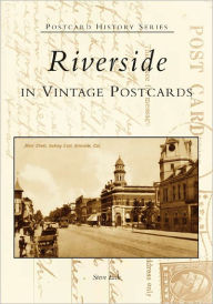 Title: Riverside in Vintage Postcards, Author: Steve Lech