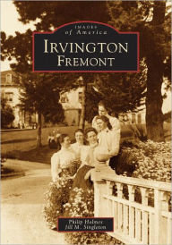 Irvington, Fremont (Images of America Series)