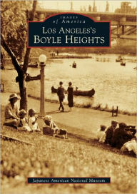 Title: Los Angeles's Boyle Heights, Author: Japanese American National Museum