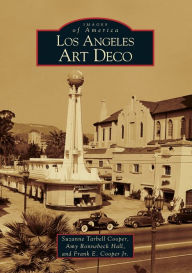 Title: Los Angeles Art Deco, Author: Suzanne Tarbell Cooper