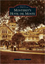 Monterey's Hotel Del Monte, California (Images of America Series)