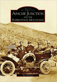 Title: Apache Junction and the Superstition Mountains, Author: Jane Eppinga