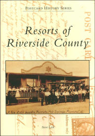 Title: Resorts of Riverside County, Author: Steve Lech