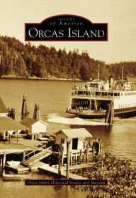 Orcas Island, Washington (Images of America Series)