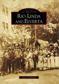 Title: Rio Linda and Elverta, Author: Joyce Buckland