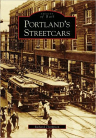 Portland's Streetcars, Oregon (Images of Rail Series)