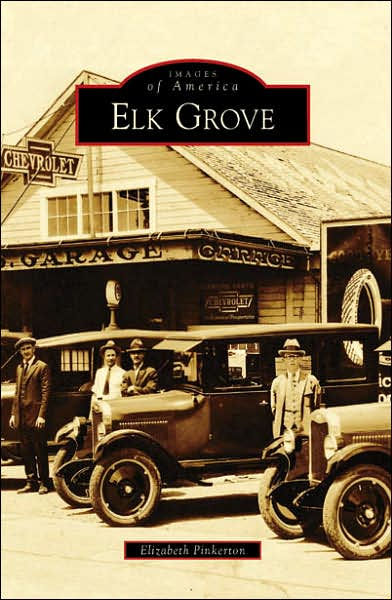 Elk Grove California Images Of America Series By Elizabeth