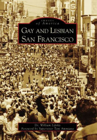 Gay and Lesbian San Francisco, California (Images of America Series)
