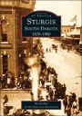 Sturgis, South Dakota 1878-1960