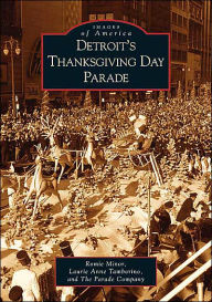 Title: Detroit's Thanksgiving Day Parade, Author: Arcadia Publishing