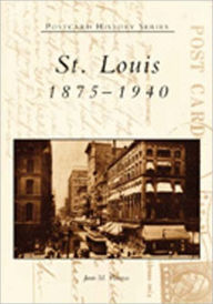 Title: St. Louis: 1875-1940, Author: Joan M. Thomas